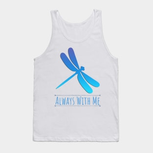 Dragonfly - Always with Me Tank Top
